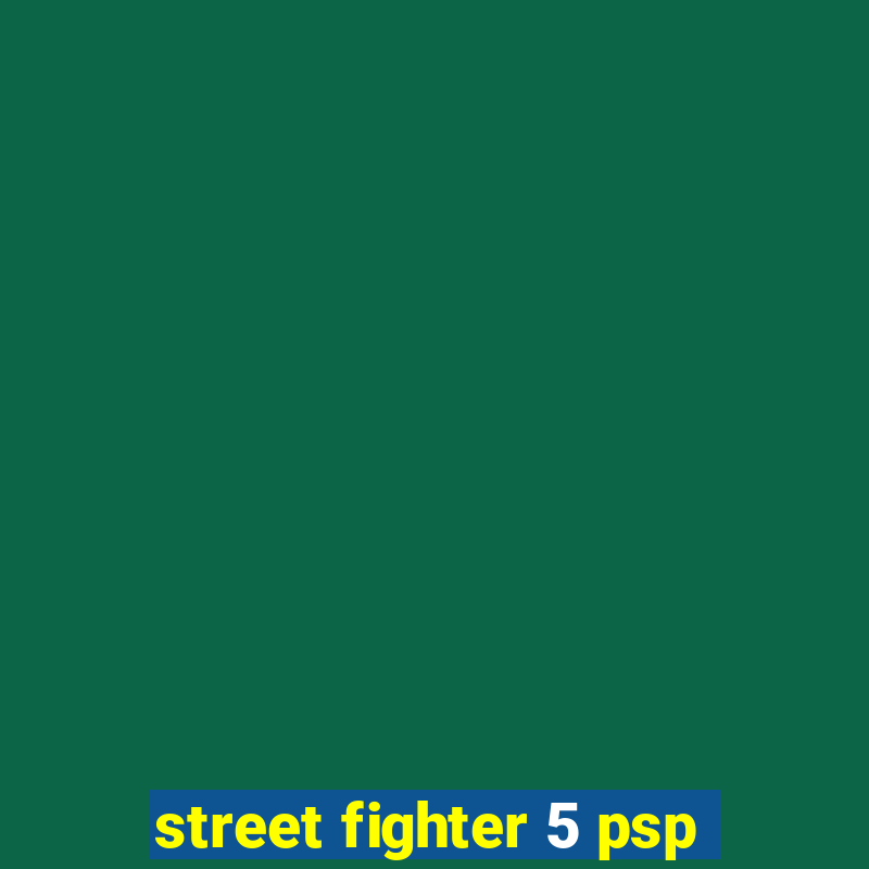 street fighter 5 psp